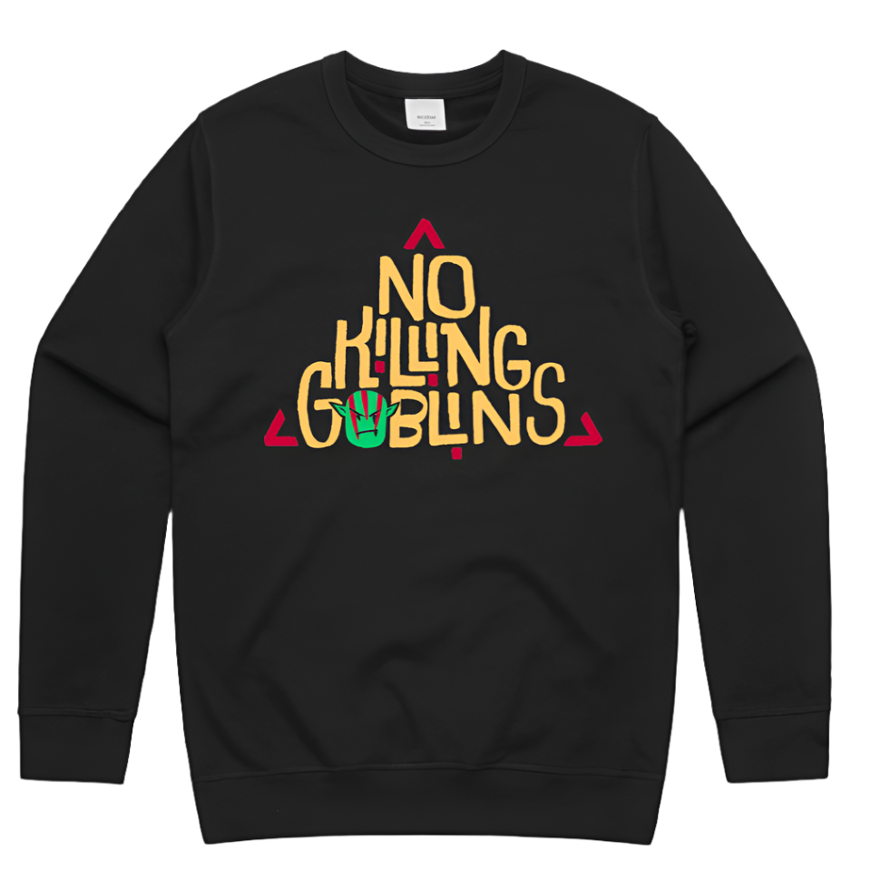No Killing Goblins Sweatshirt