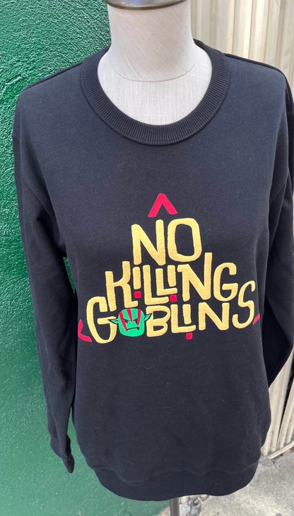 No Killing Goblins Sweatshirt