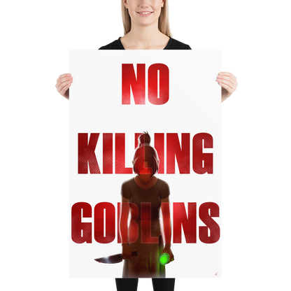 No Killing Goblins Matte Poster