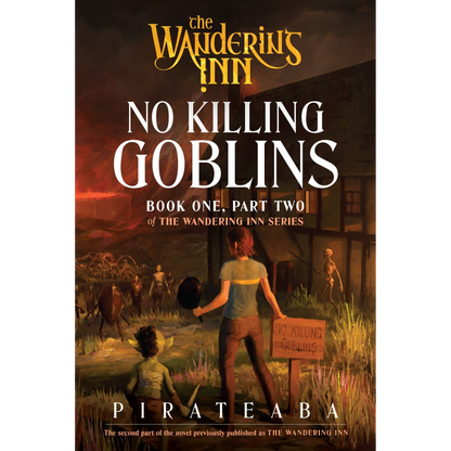 No Killing Goblins — Book 1 Part 2 of The Wandering Inn